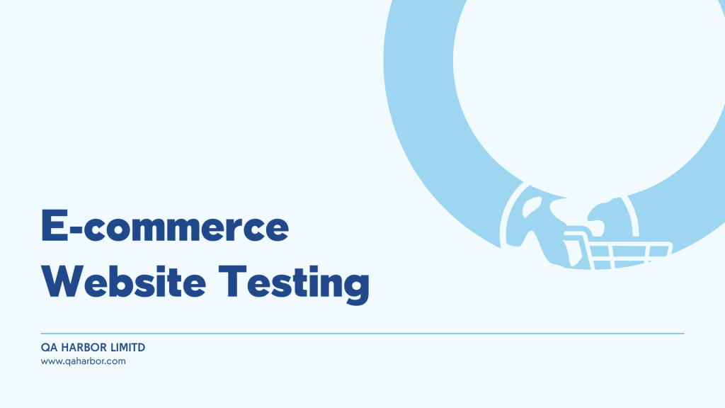 E-commerce Website Testing Perfecting the Shopper's Paradise
