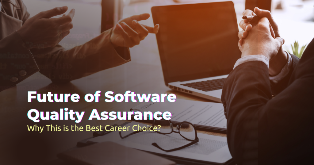 Future of Software Quality Assurance
