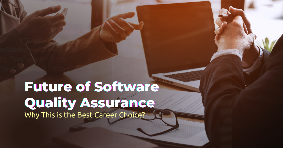 Future of Software Quality Assurance
