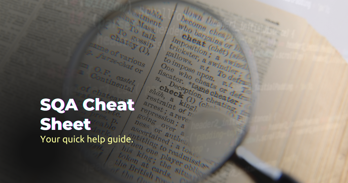 Software Quality Assurance - SQA Cheat Sheet